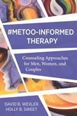 #METOO-INFORMED THERAPY: Counseling Approaches for Men, Women, and Couples